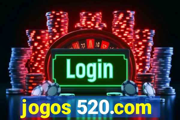 jogos 520.com